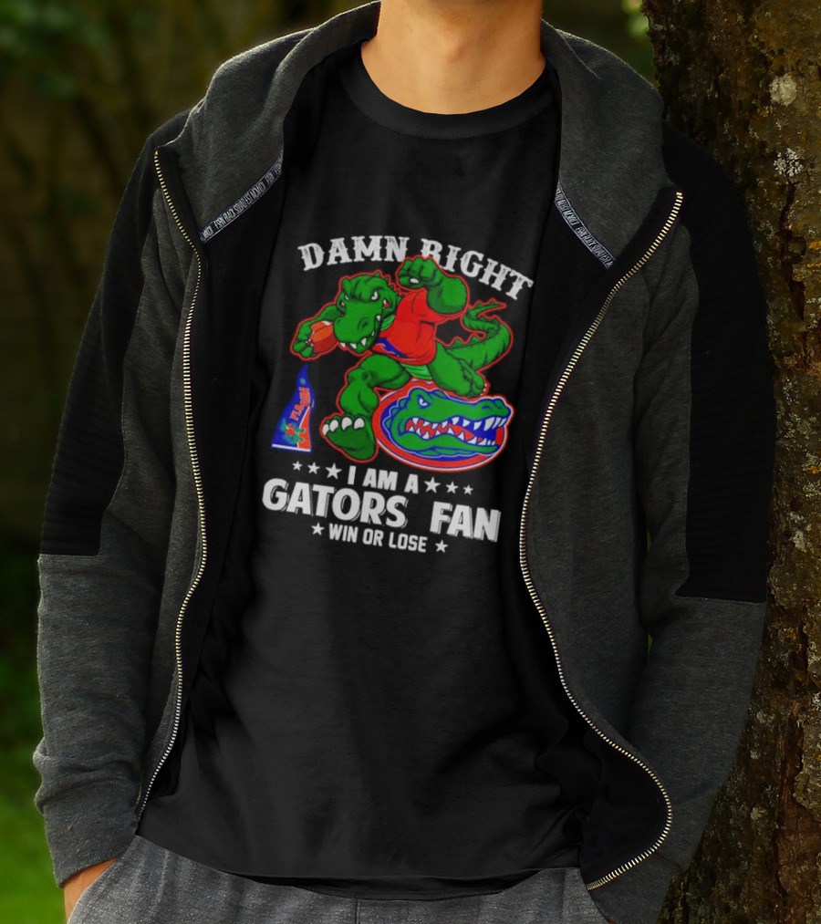 Damn Right I Am A Gators Fan Win Or Lose Football Alligator Mascot T-Shirt