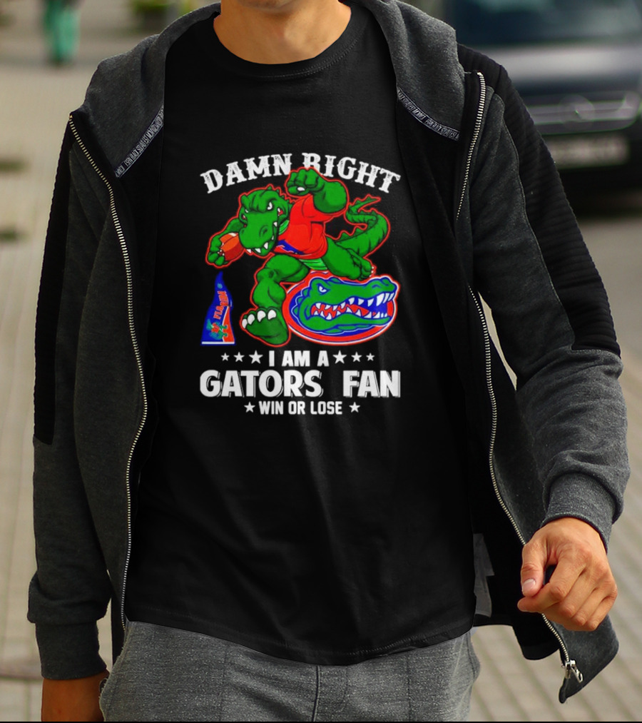 Damn Right I Am A Gators Fan Win Or Lose Football Alligator Mascot T-Shirt