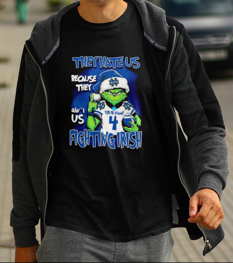 THEY HATE US BECAUSE THEY AIN’T US NOTRE DAME FIGHTING IRISH YOUR NAME 4 T-Shirt