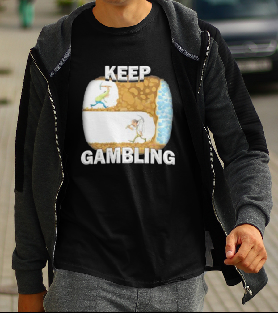 Keep Gambling Miner Determination Near Diamond Discovery T-Shirt