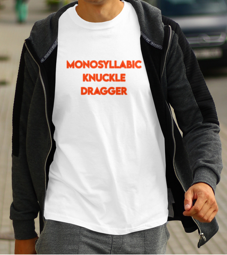 Monosyllabic Knuckle Dragger Text Bold Red T-Shirt