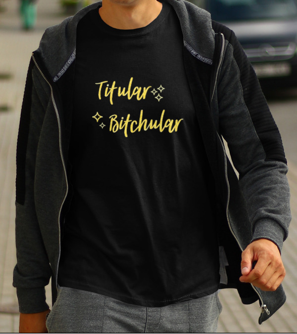 Titular Bitchular Sparkle Script T-Shirt