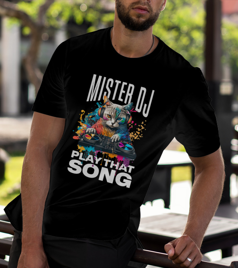 Mister DJ Play That Song Cat With Headphones On Turntable T-Shirt