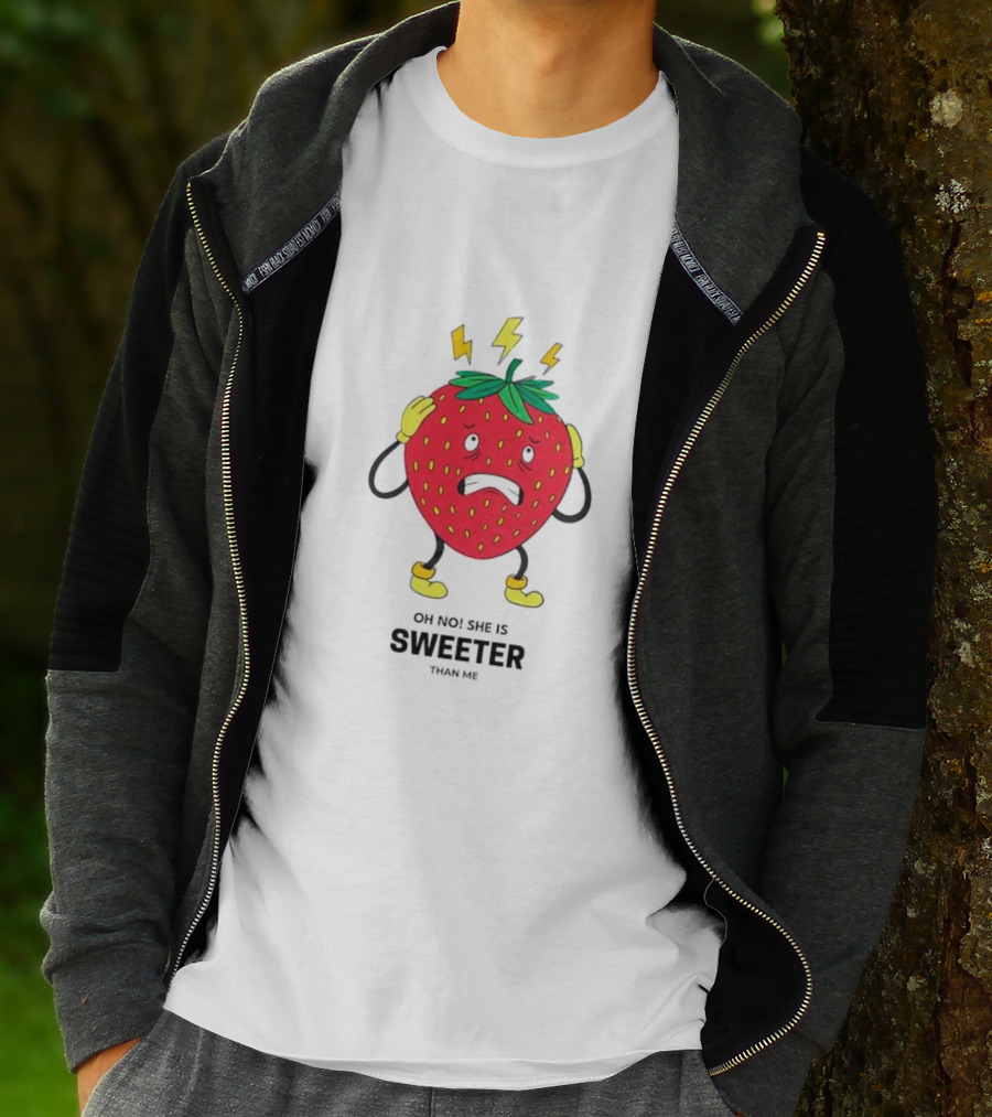 Oh No She Is Sweeter Than Me Jealous Strawberry T-Shirt