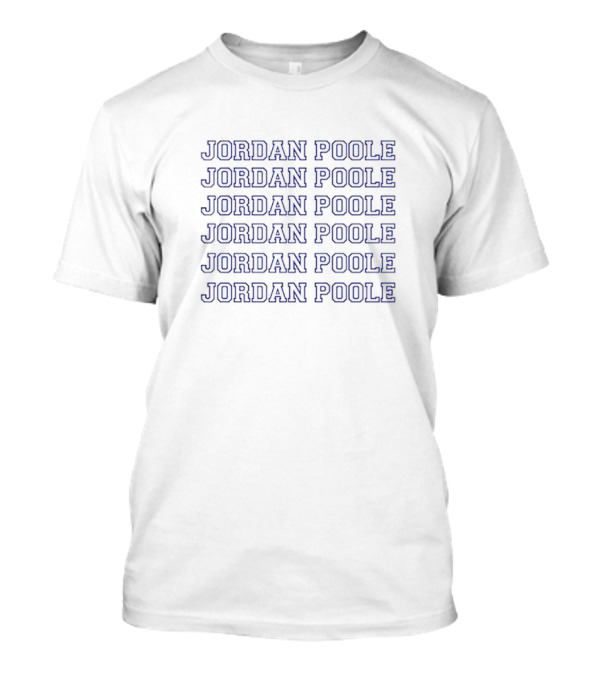 Jordan Poole Jordan Poole Jordan Poole Jordan Poole Jordan Poole T-Shirt