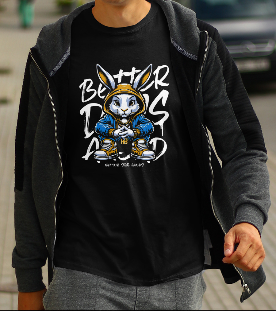 Better Days Ahead Cool Bunny In Hoodie And Sneakers T-Shirt