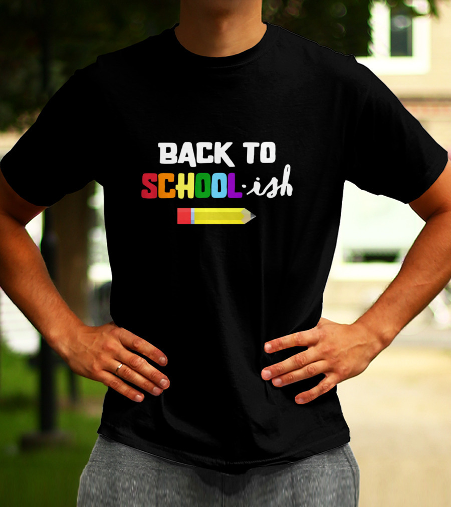 BACK TO SCHOOL ISH Pencil T-Shirt