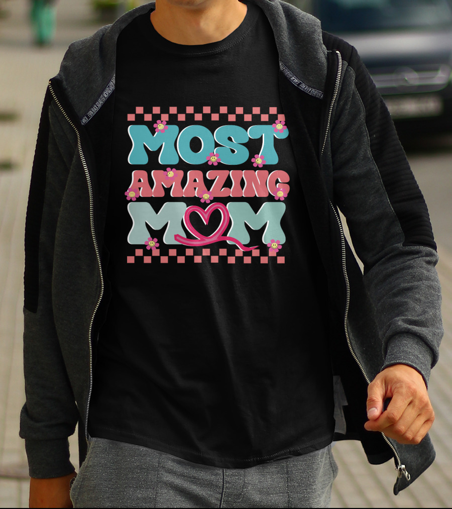 Most Amazing Mom Heart And Flower T-Shirt