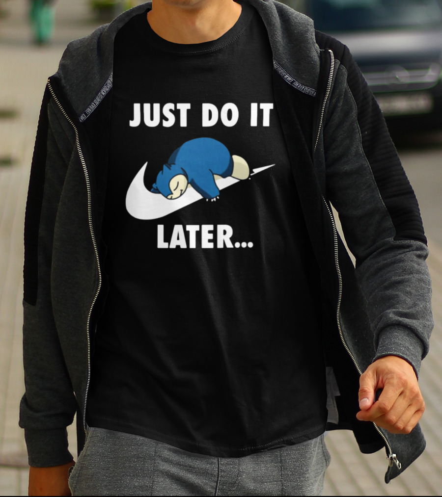 Snorlax Just Do It Later Parody Pokemon T-Shirt
