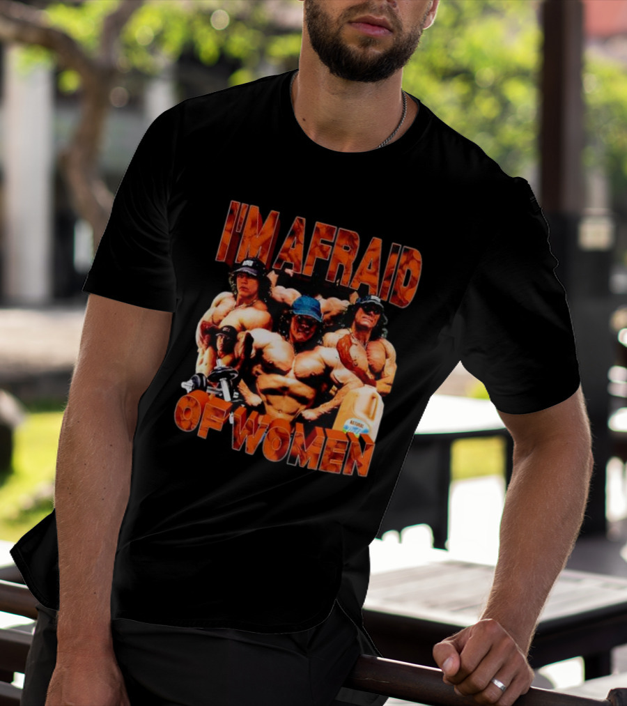 I'm Afraid Of Women Bodybuilders And Protein Jug T-Shirt