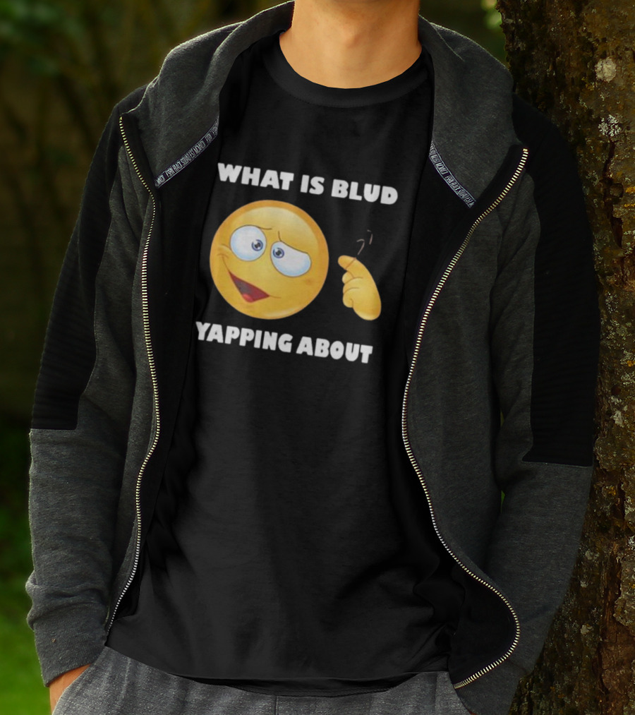 What Is Blud Yapping About Emoji Face T-Shirt