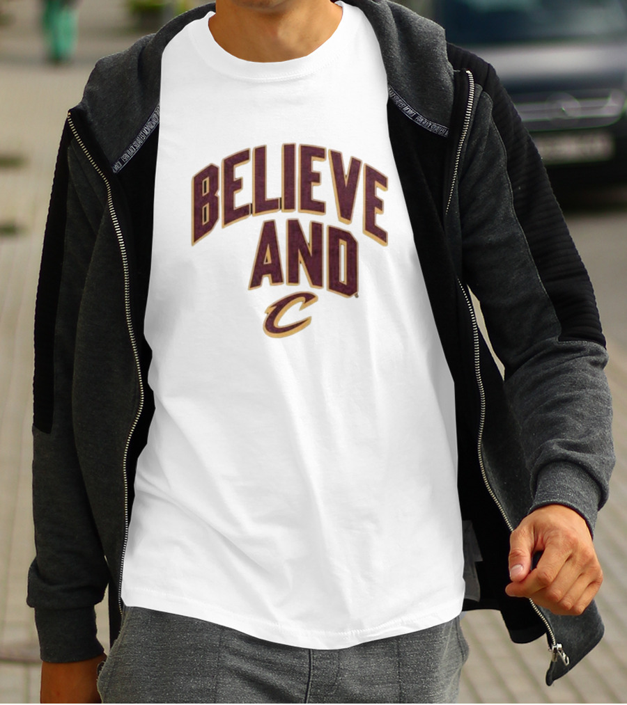 Believe And Cleveland Cavaliers C T-Shirt