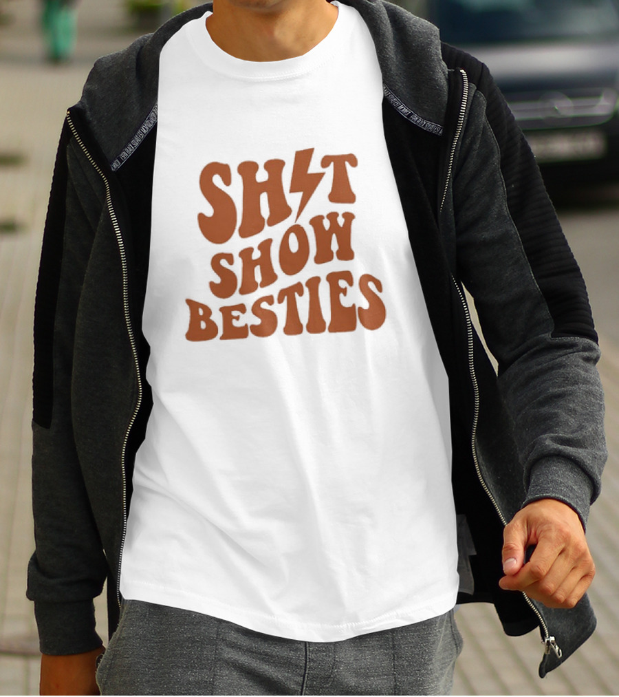 SH*T SHOW BESTIES With Lightning Bolt T-Shirt