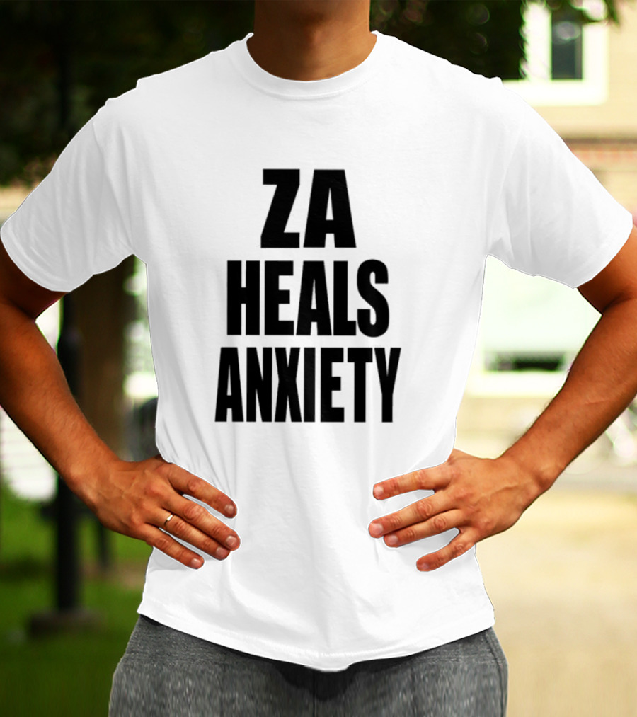 ZA Heals Anxiety T-Shirt