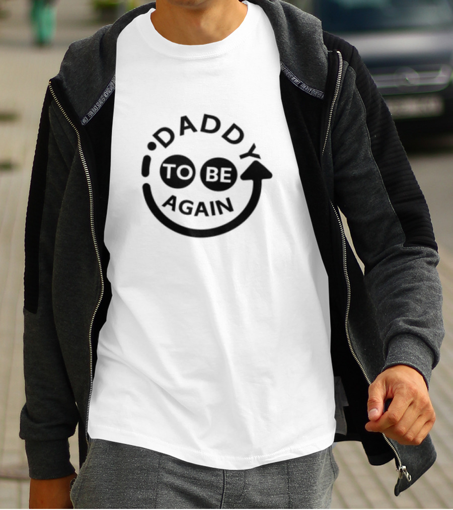 Daddy To Be Again Smiley Face T-Shirt