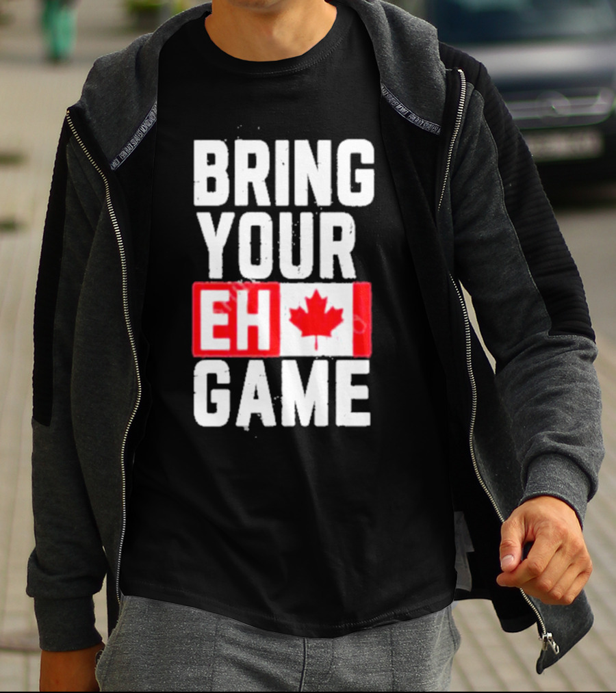 Bring Your Eh Game Canadian Flag T-Shirt