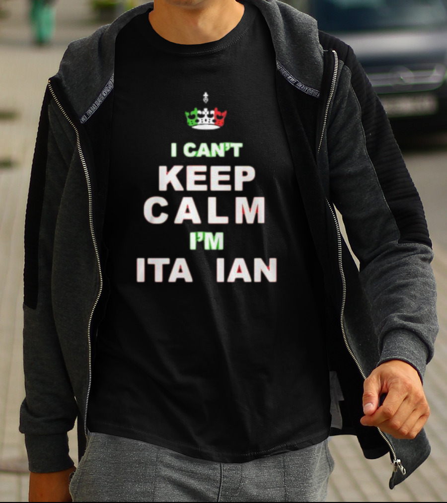'Merican AF I Can’t Keep Calm I’m Italian Crown Keep Calm Italian Flag Colors T-Shirt