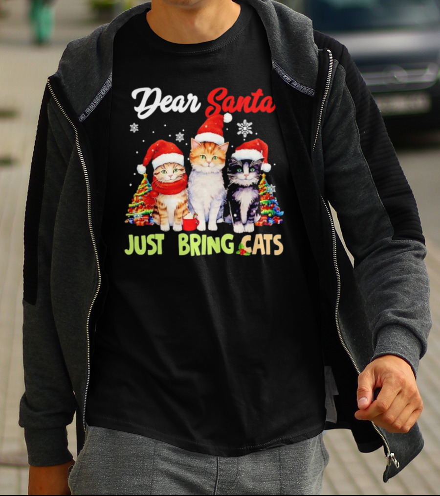 Dear Santa Just Bring Cats Christmas Cats In Santa Hats With Trees T-Shirt
