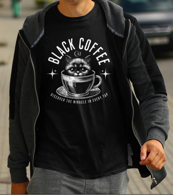 BLACK COFFEE CAT DISCOVER THE MIRACLE IN EVERY TAP T-Shirt