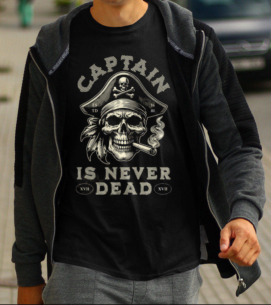 Captain Is Never Dead 1681 Skull Smoking Cigar T-Shirt