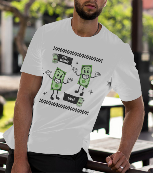 Get Rich Yes Cartoon Dollar Bill Character And Money Rolls T-Shirt