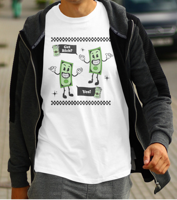 Get Rich Yes Cartoon Dollar Bill Character And Money Rolls T-Shirt