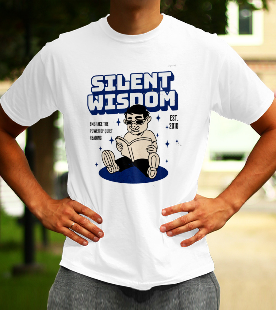 Silent Wisdom Embrace The Power Of Quiet Reading Est. 2010 T-Shirt