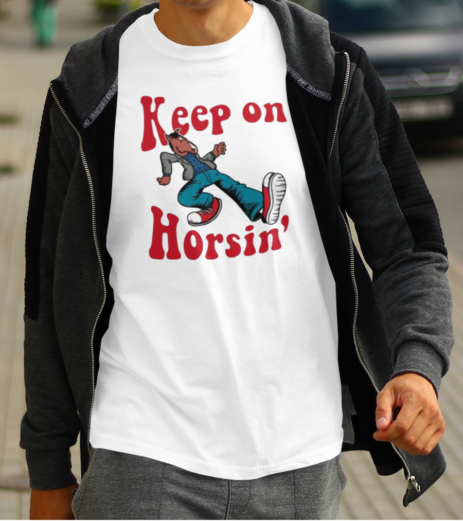 Hiphop Bojack Horseman Keep On Horsin' Cartoon Character In Sneakers T-Shirt