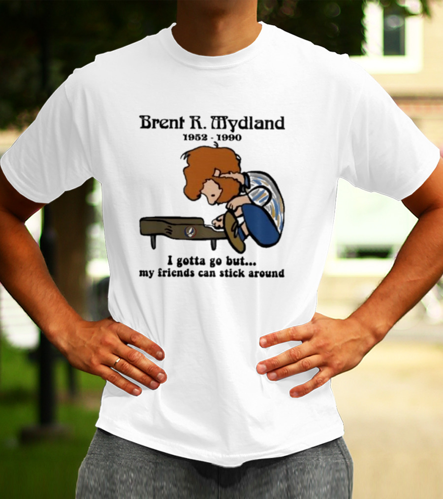 Brent R Mydland 1952 1990 Cartoon Tribute I Gotta Go But My Friends Can Stick Around T-Shirt
