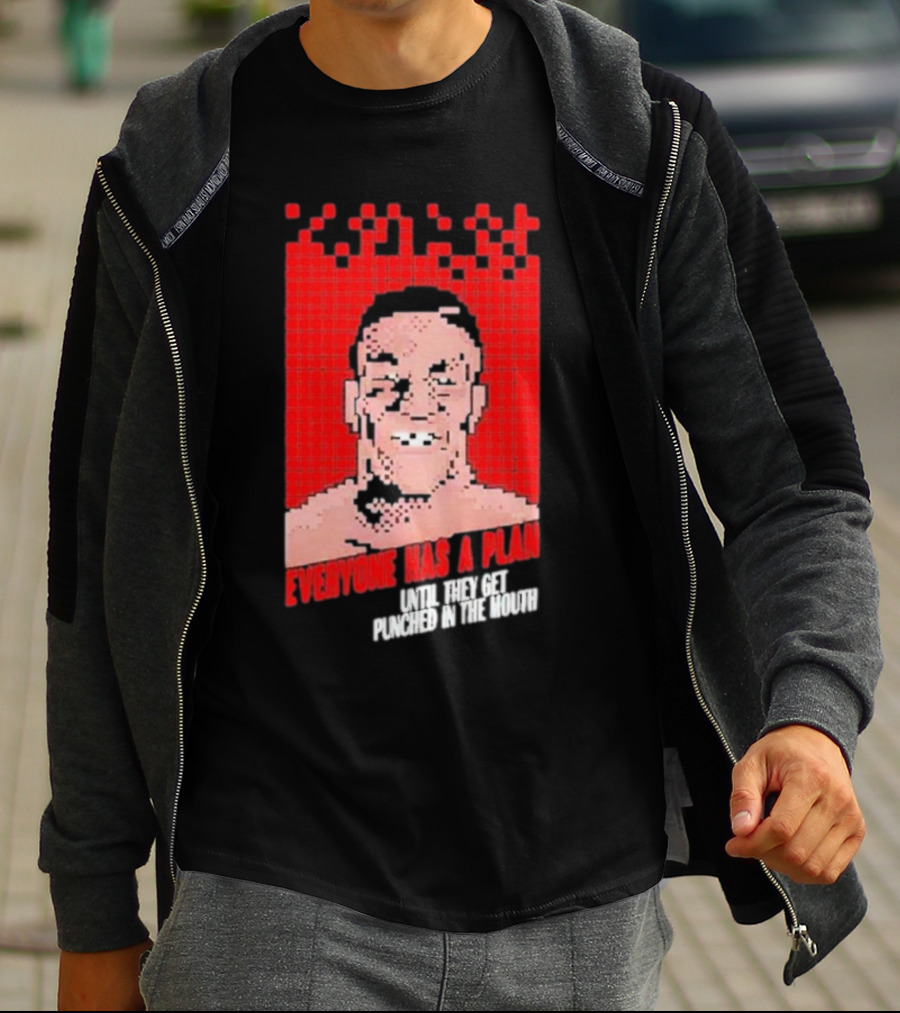 Mike Tyson Punch Out Everyone Has A Plan Until They Get Punched In The Mouth T-Shirt