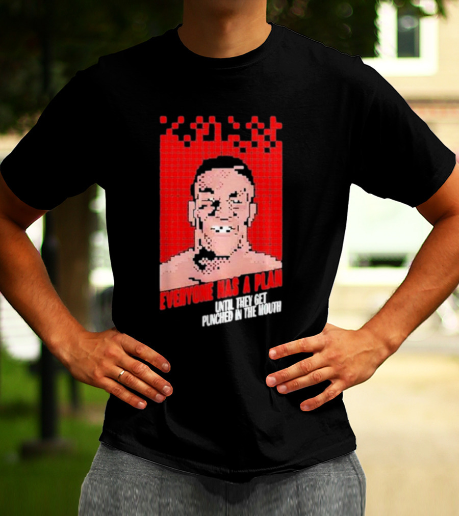 Mike Tyson Punch Out Everyone Has A Plan Until They Get Punched In The Mouth T-Shirt