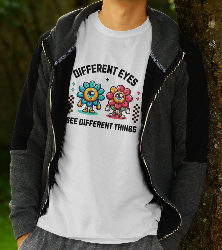 Different Eyes See Different Things Flower Characters With Colorful T-Shirt