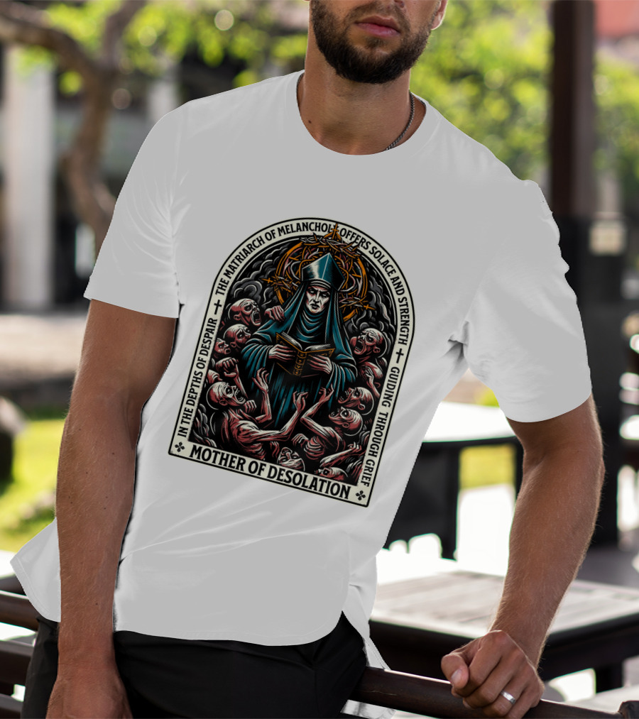Mother Of Desolation Matriarch Of Melancholy Offers Solace And Strength Guiding Through Grief T-Shirt