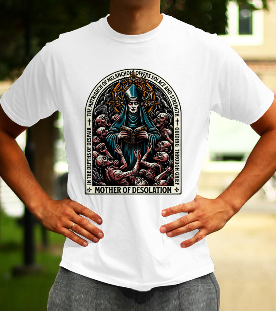 Mother Of Desolation Matriarch Of Melancholy Offers Solace And Strength Guiding Through Grief T-Shirt