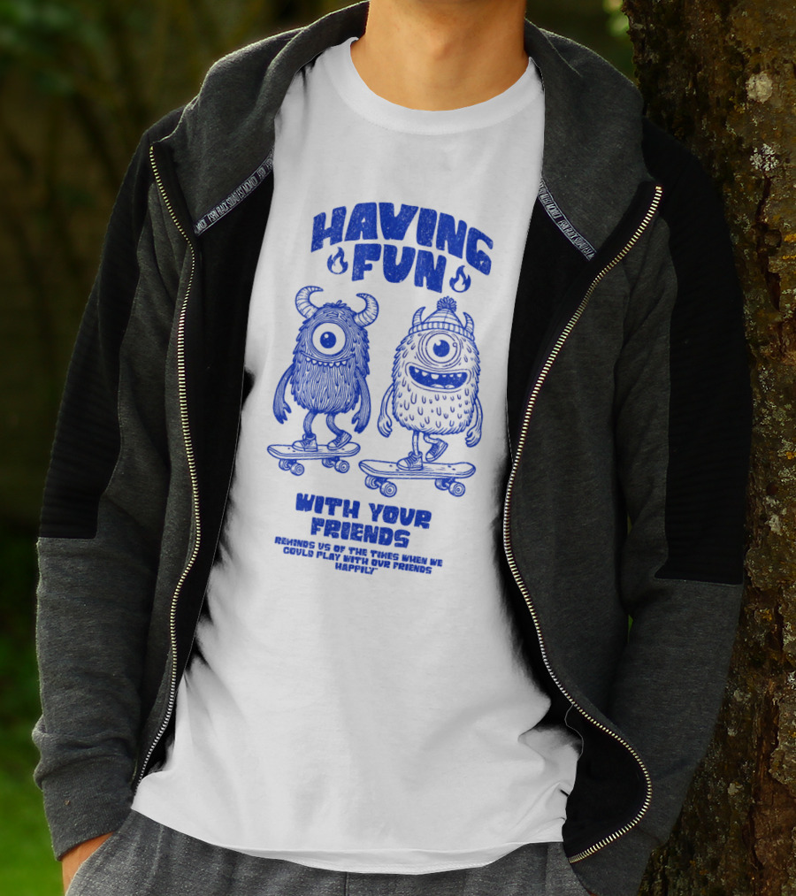 HAVING FUN WITH YOUR FRIENDS REMINDS US OF THE TIMES WHEN WE COULD PLAY WITH OUR FRIENDS HAPPILY T-Shirt