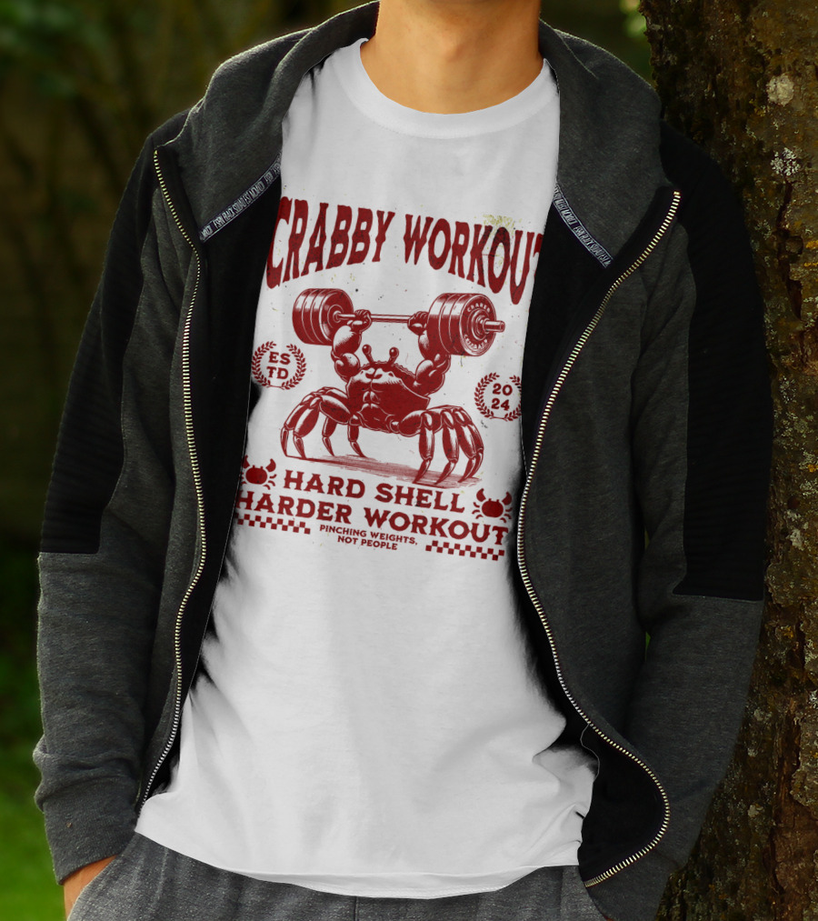 Crabby Workout Hard Shell Harder Workout Pinching Weights Not People T-Shirt