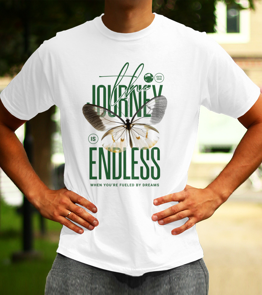 The Journey Is Endless Elegant Butterfly When You're Fueled By Dreams T-Shirt