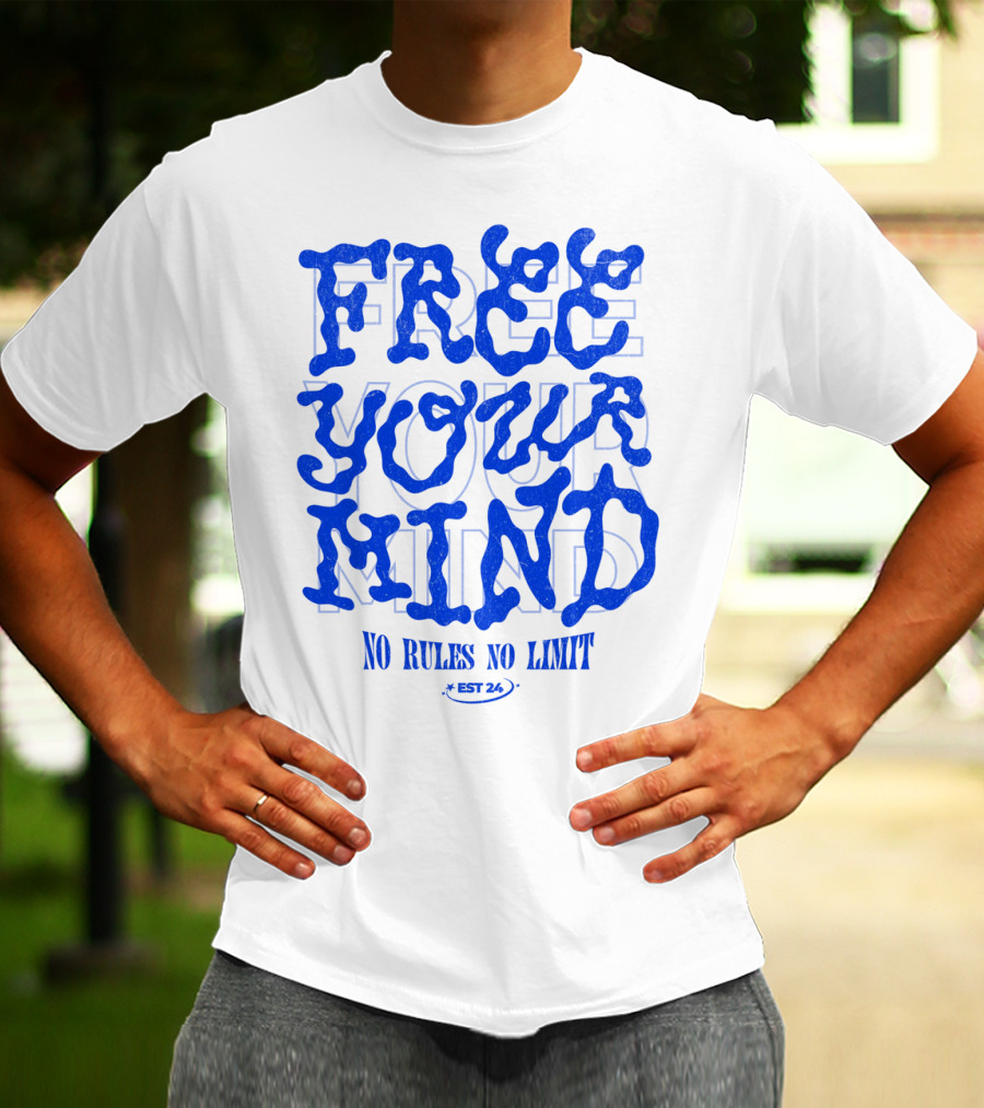 FREE YOUR MIND NO RULES NO LIMIT EST 24 T-Shirt