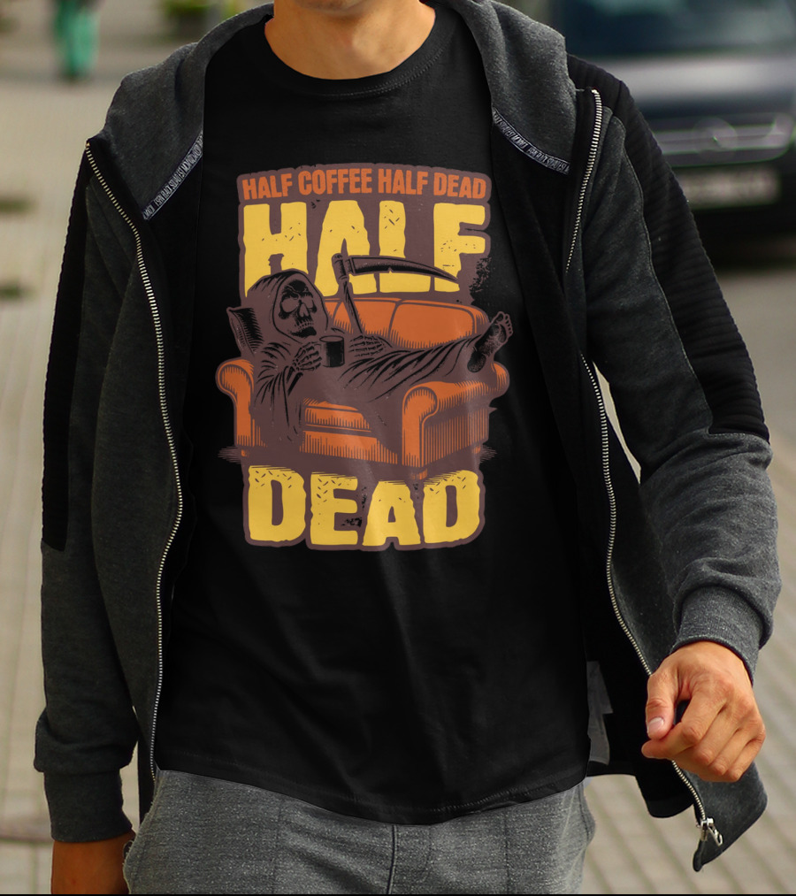 Half Coffee Half Dead Grim Reaper Relaxing On Couch With Scythe And Mug T-Shirt