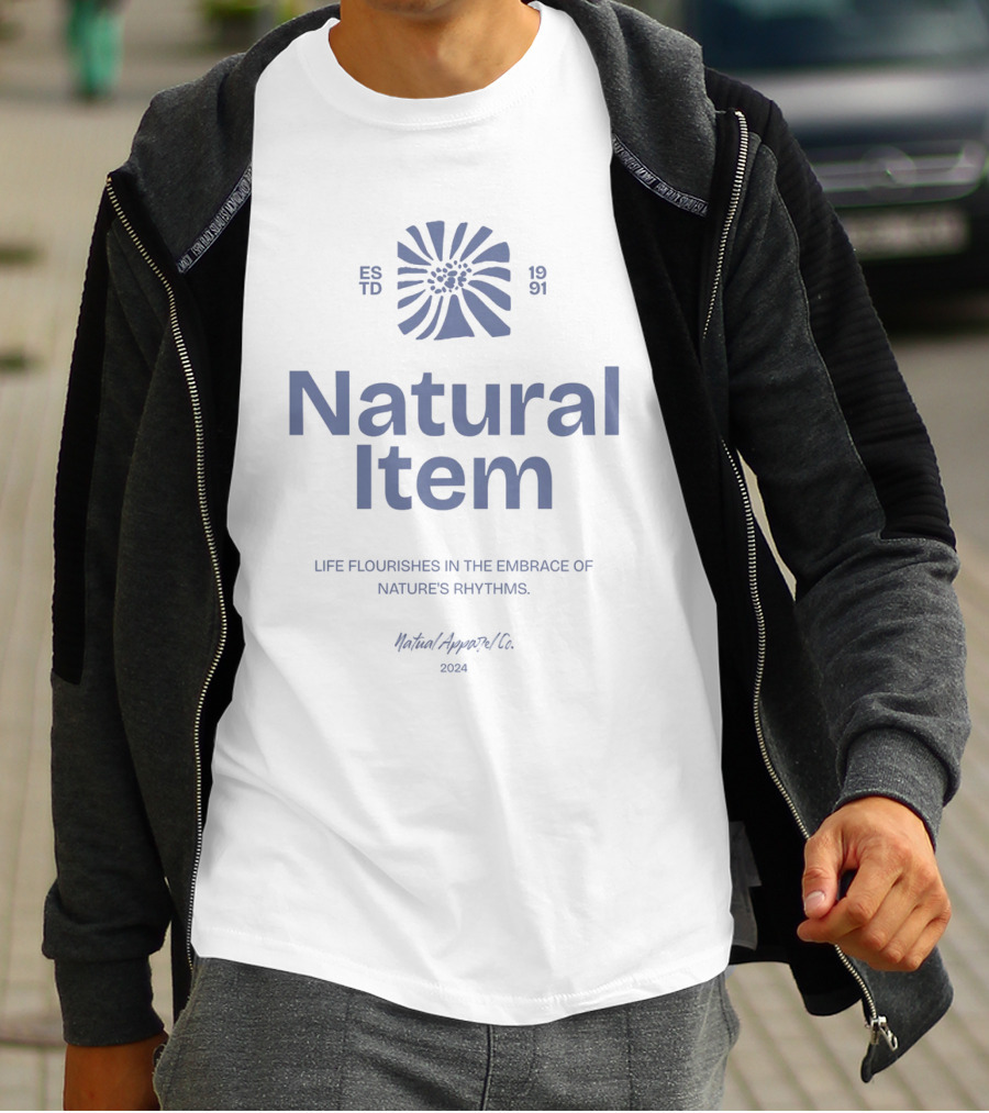 Natural Item Life Flourishes In The Embrace Of Nature's Rhythms 1991 Natural Apparel Co T-Shirt