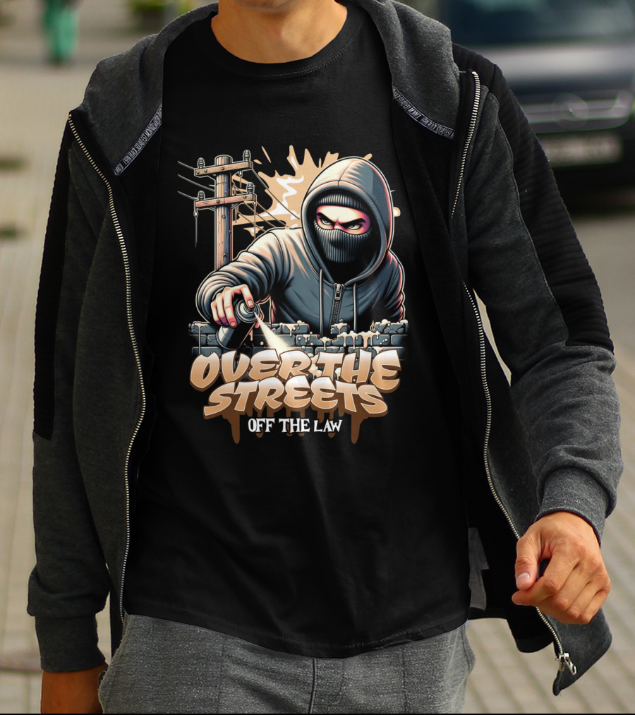 Over The Streets Off The Law Vandalism T-Shirt