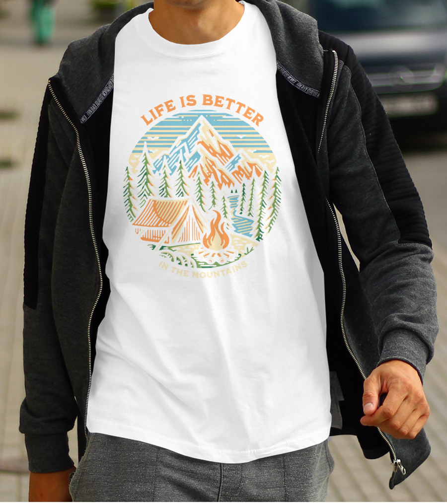 Life Is Better In The Mountains Camping Adventure T-Shirt