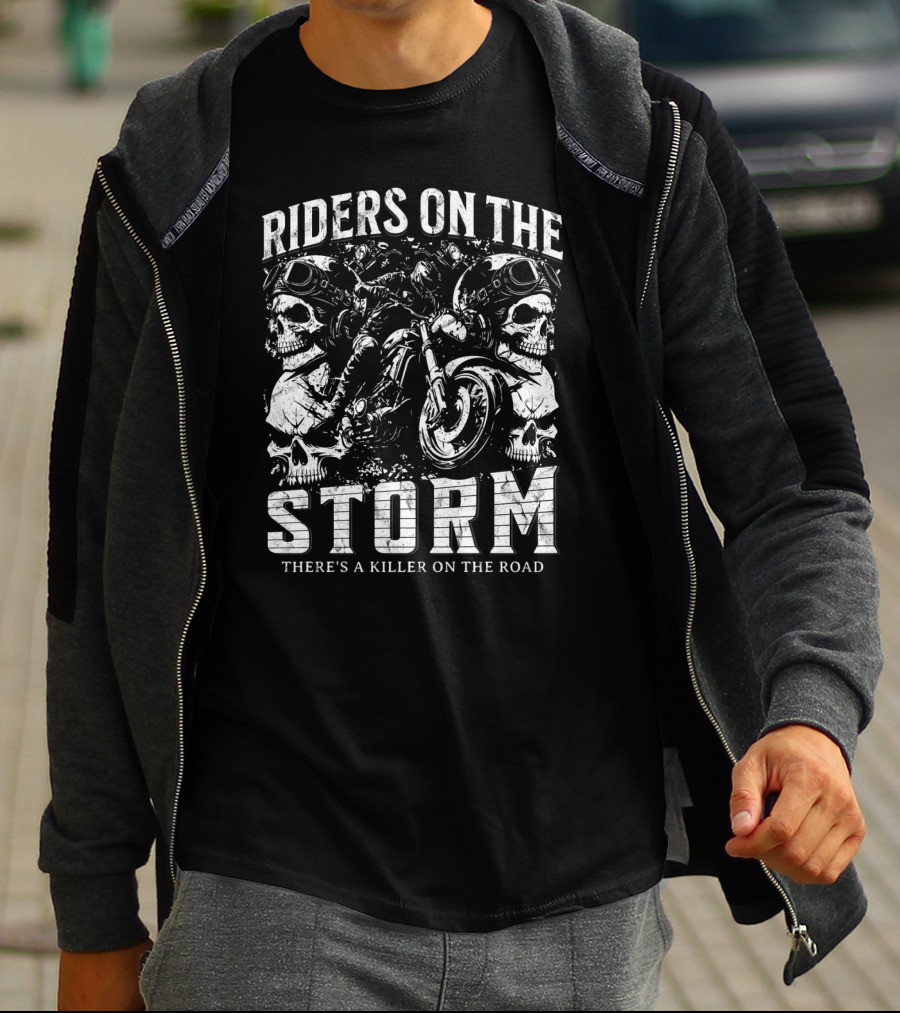 Riders On The Storm There's A Killer On The Road Skulls Motorcycles T-Shirt
