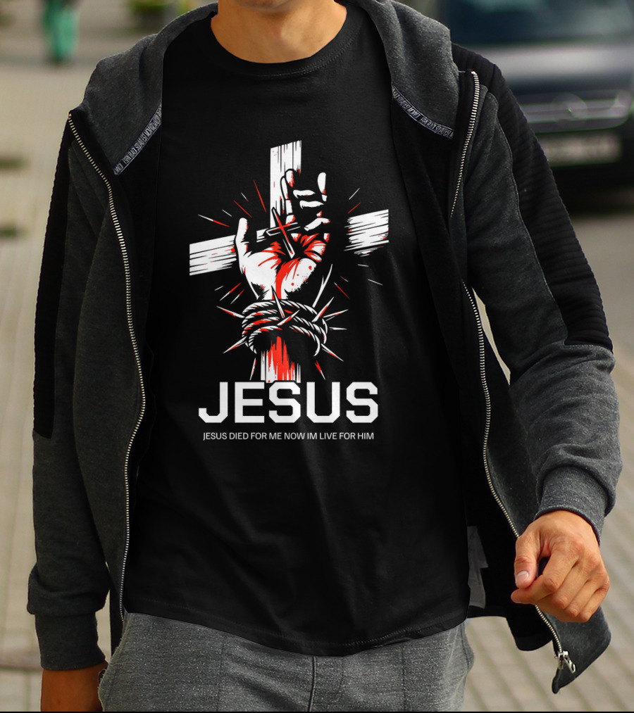 Jesus Died For Me Now I'm Live For Him Cross Hand Rope T-Shirt