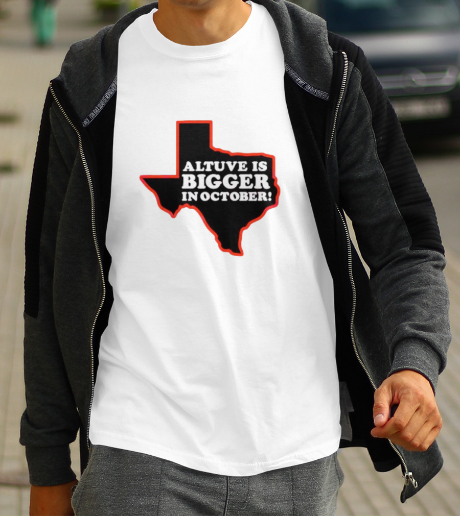 Texas Altuve Is Bigger In October MLB Playoffs Map Outline Highlighted T-Shirt