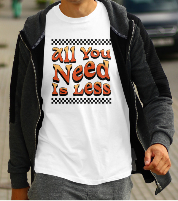 All You Need Is Less Groovy Retro Checkerboard T-Shirt
