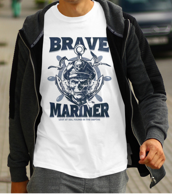 BRAVE MARINER LOST AT SEA FOUND IN THE DEPTHS T-Shirt