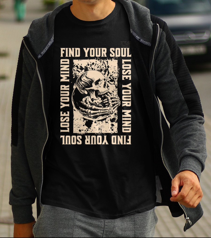 Find Your Soul Lose Your Mind Skull T-Shirt
