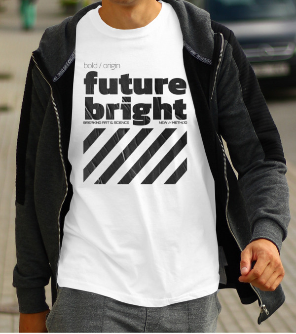 Bold Design Future Bright Breaking Art And Science New Method T-Shirt