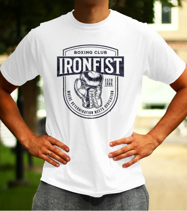Iron Fist Boxing Club Estd 1986 Where Determination Meets Dedication T-Shirt